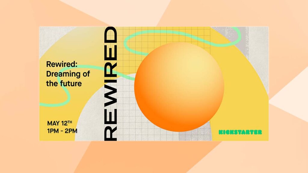 Kickstarter Rewired UK design talks May 2021