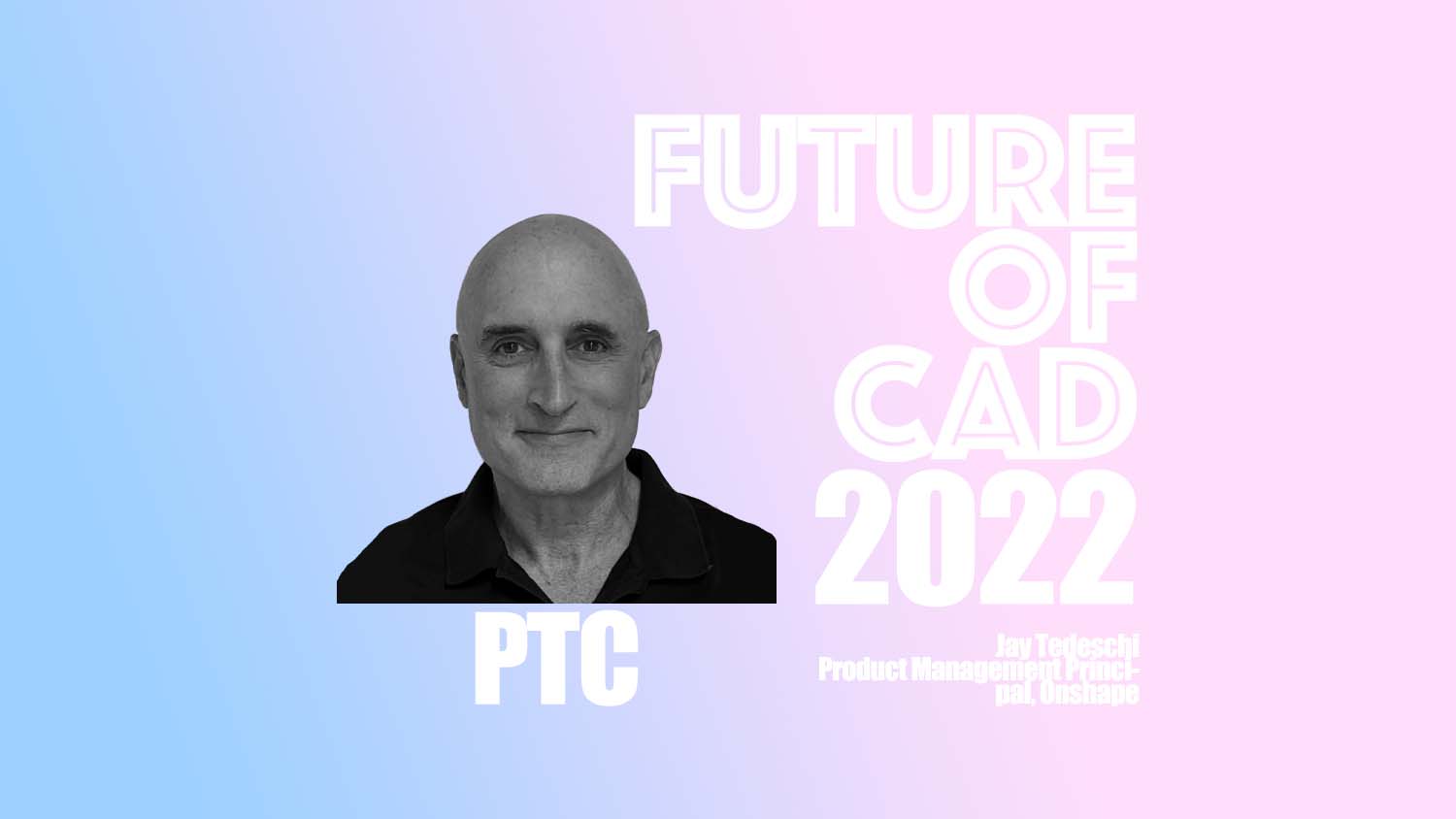 FUTURE OF CAD PTC